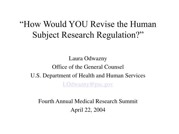 how would you revise the human subject research regulation