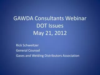 GAWDA Consultants Webinar DOT Issues May 21, 2012
