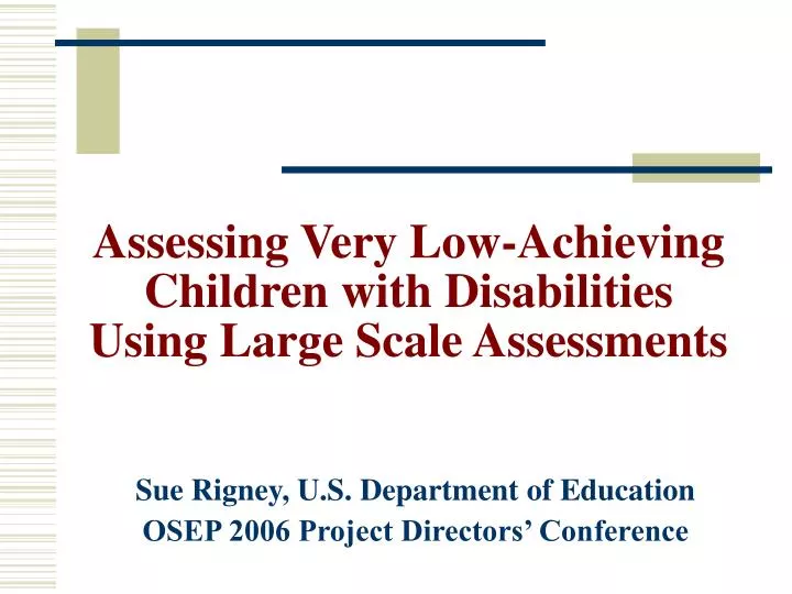 assessing very low achieving children with disabilities using large scale assessments
