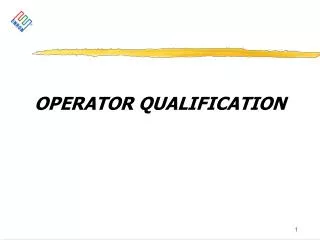 OPERATOR QUALIFICATION