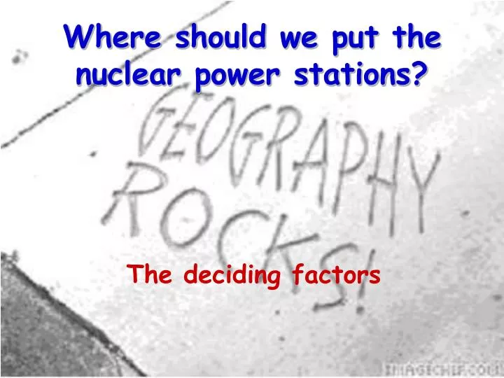 where should we put the nuclear power stations