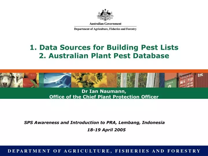 1 data sources for building pest lists 2 australian plant pest database