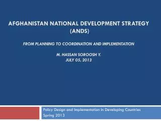 Policy Design and Implementation in Developing Countries Spring 2013