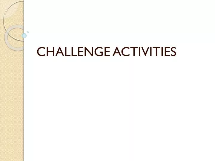 challenge activities