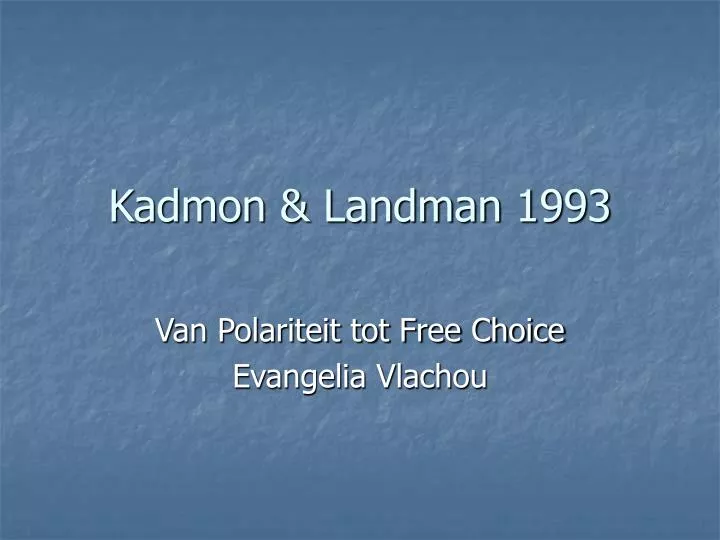 kadmon landman 1993