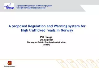 A proposed Regulation and Warning system for high trafficked roads in Norway