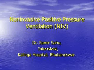 Noninvasive Positive Pressure Ventilation (NIV)