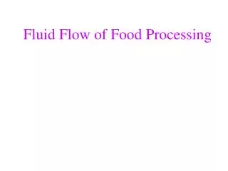 Fluid Flow of Food Processing