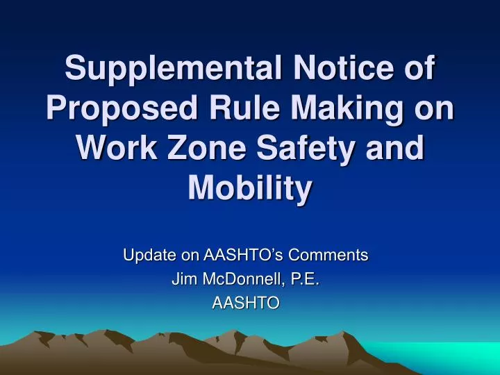 supplemental notice of proposed rule making on work zone safety and mobility