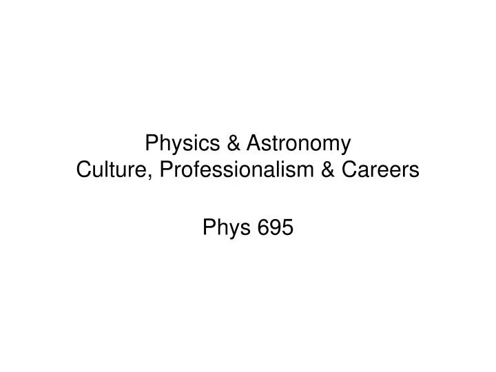 physics astronomy culture professionalism careers