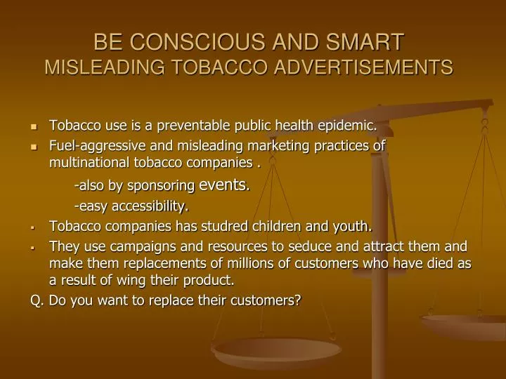 be conscious and smart misleading tobacco advertisements