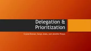 Delegation &amp; Prioritization