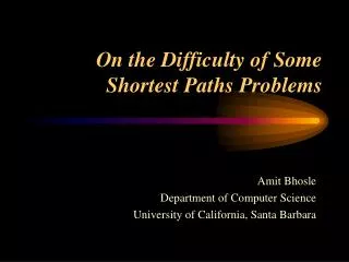 On the Difficulty of Some Shortest Paths Problems