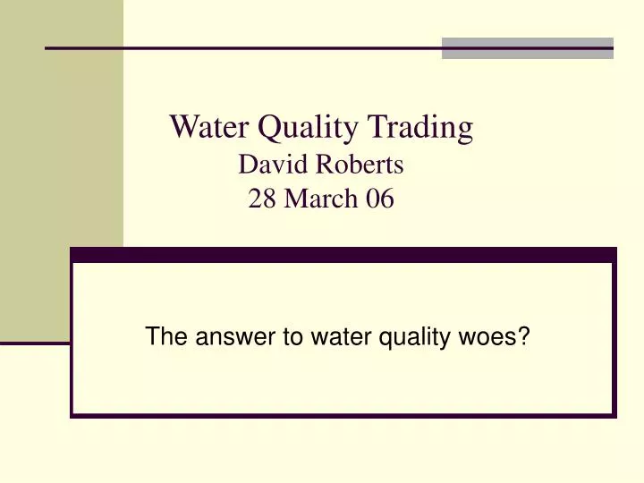 water quality trading david roberts 28 march 06
