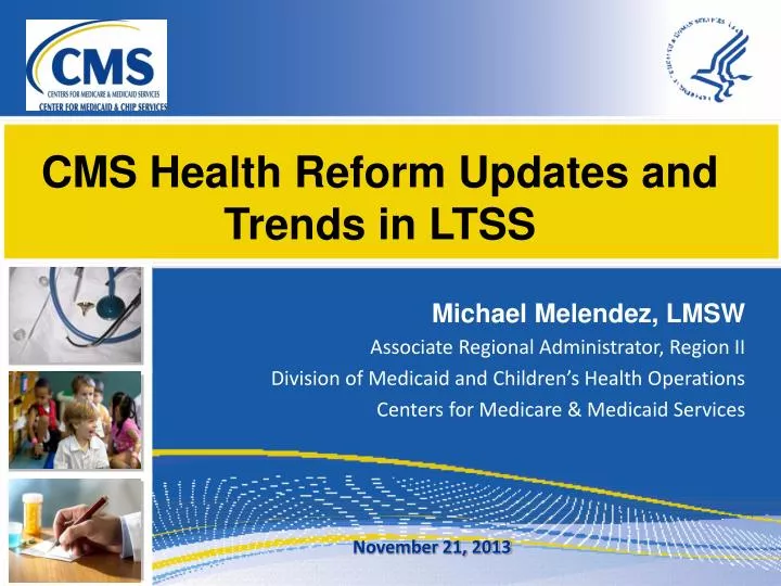 cms health reform updates and trends in ltss