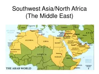Southwest Asia/North Africa (The Middle East)
