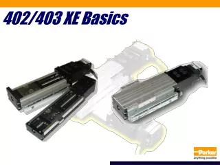 402/403 XE Basics