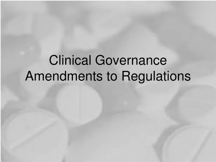 clinical governance amendments to regulations