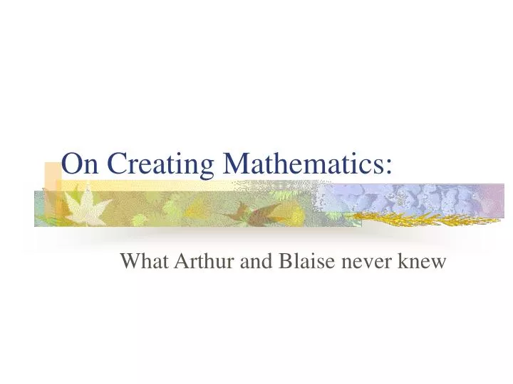 on creating mathematics