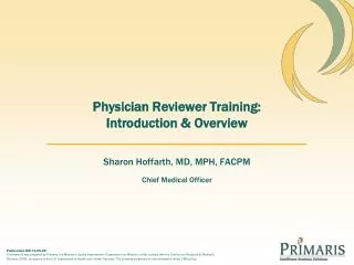Physician Reviewer Training: Introduction &amp; Overview