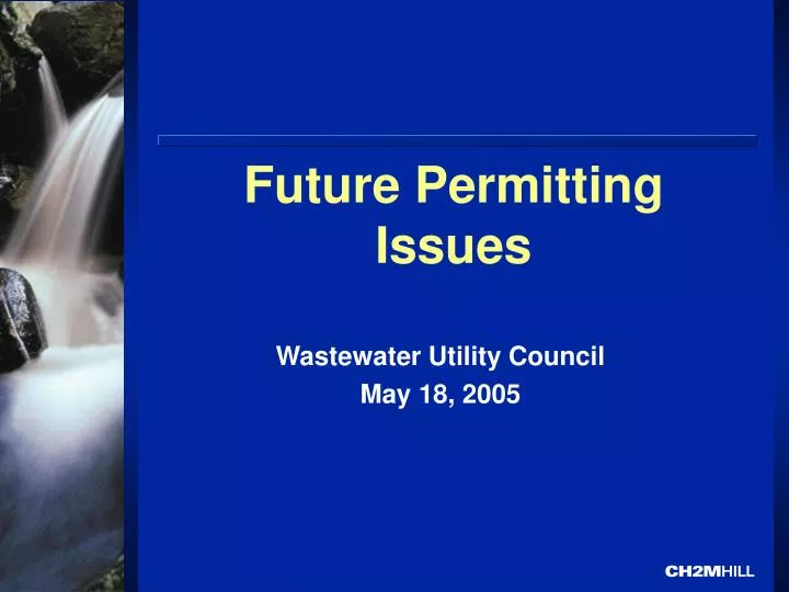 future permitting issues