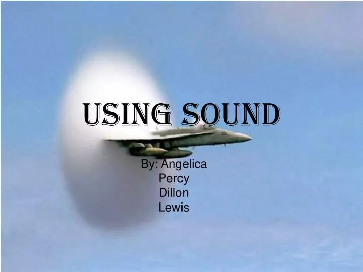 using sound