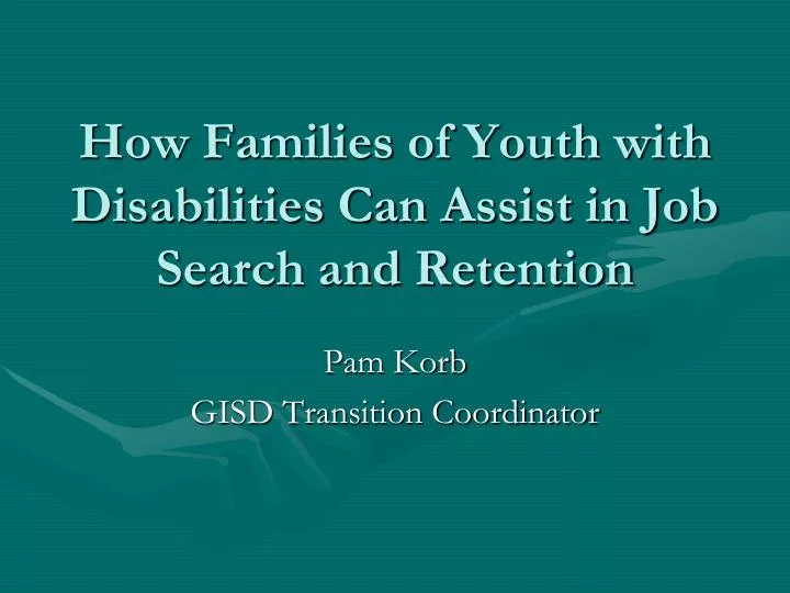 how families of youth with disabilities can assist in job search and retention