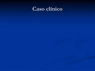 caso cl nico