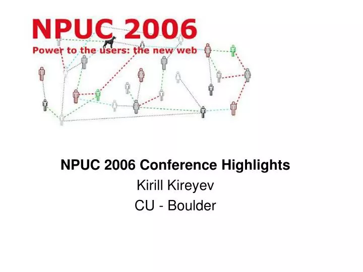 npuc 2006 conference highlights kirill kireyev cu boulder