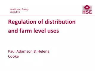 Regulation of distribution and farm level uses