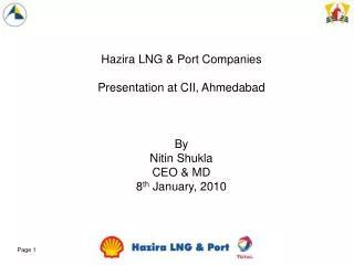 Hazira LNG &amp; Port Companies Presentation at CII, Ahmedabad By Nitin Shukla CEO &amp; MD