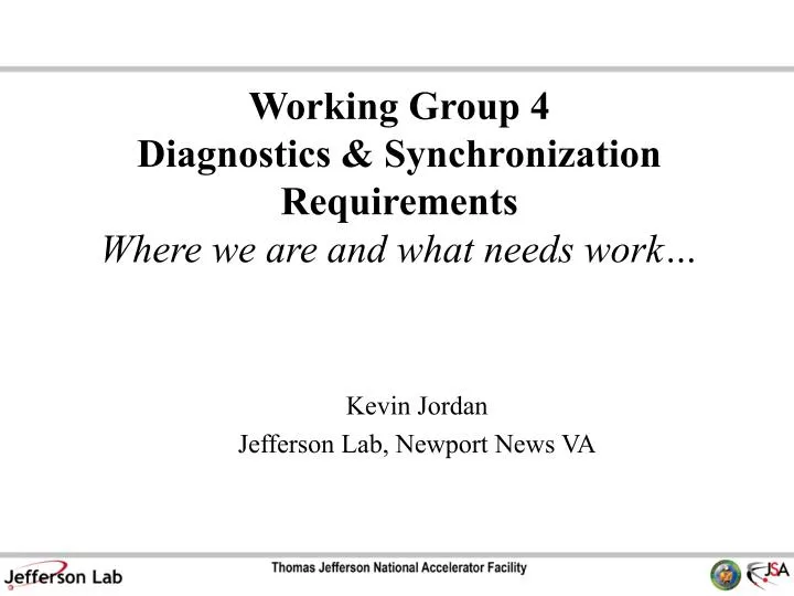 working group 4 diagnostics synchronization requirements where we are and what needs work