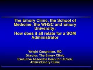 The Emory Clinic, the School of Medicine, the WHSC and Emory University: