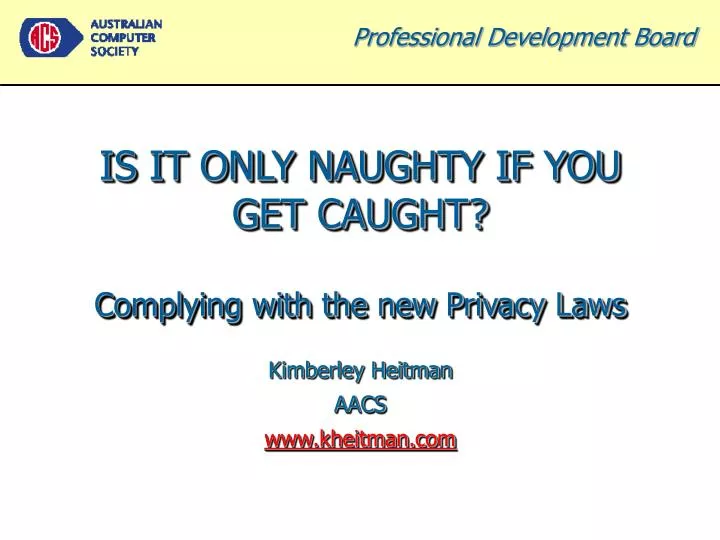is it only naughty if you get caught complying with the new privacy laws