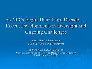 As NPCs Begin Their Third Decade . . . Recent Developments in Oversight and Ongoing Challenges