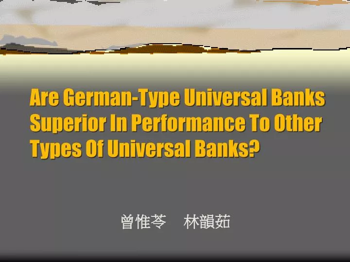 are german type universal banks superior in performance to other types of universal banks