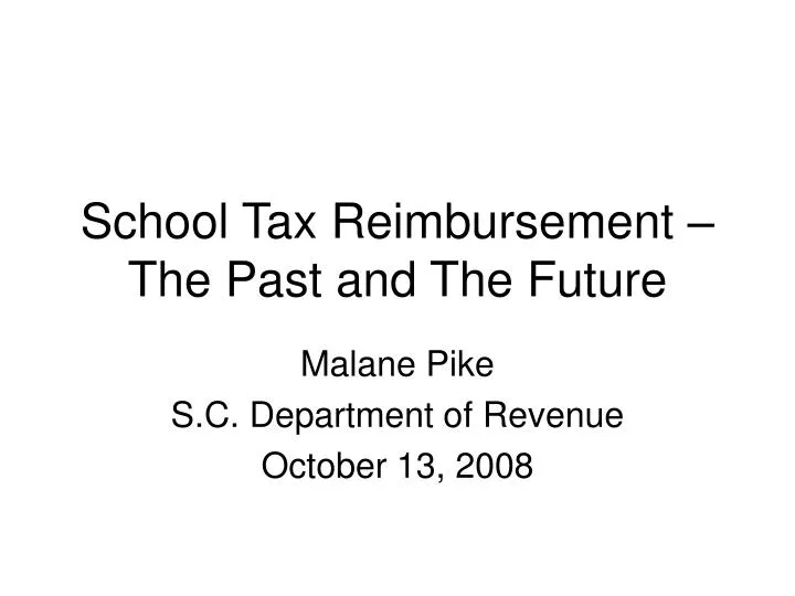 school tax reimbursement the past and the future