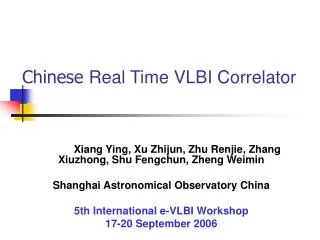 Chinese Real Time VLBI Correlator