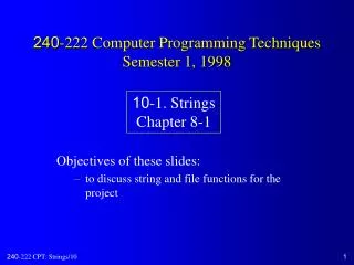 240-222 Computer Programming Techniques Semester 1, 1998