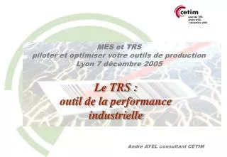 MES et TRS piloter et optimiser votre outils de production Lyon 7 décembre 2005