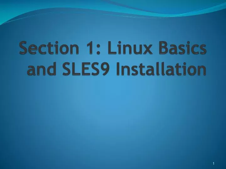 section 1 linux basics and sles9 installation