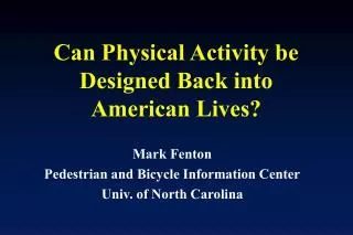 Can Physical Activity be Designed Back into American Lives?