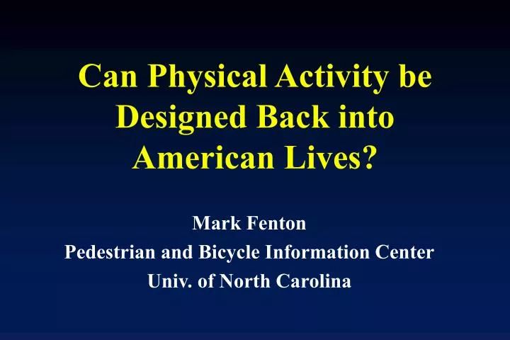 can physical activity be designed back into american lives