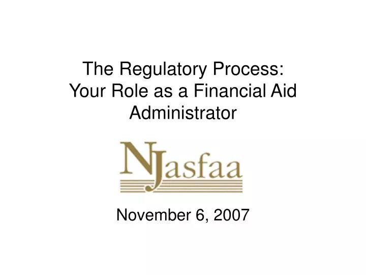 the regulatory process your role as a financial aid administrator
