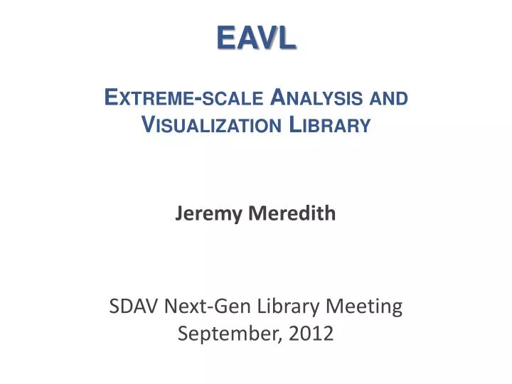 eavl extreme scale analysis and visualization library