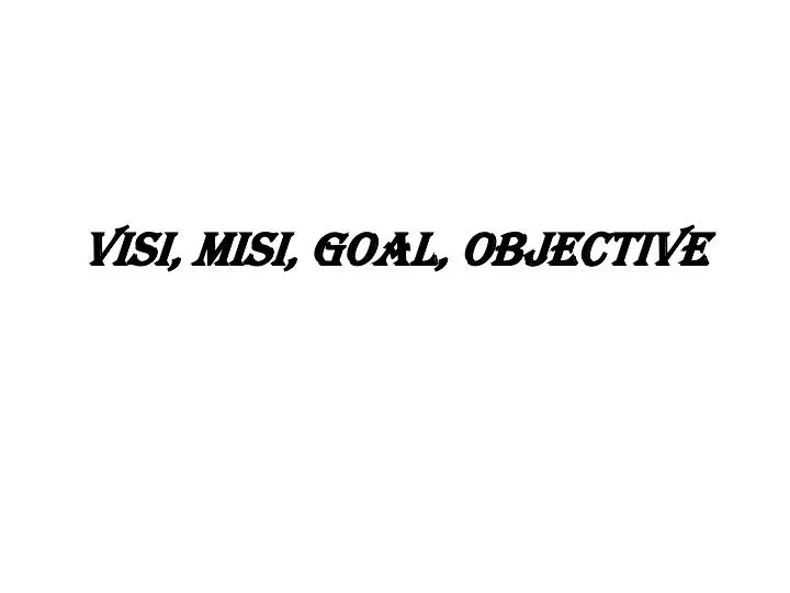 visi misi goal objective