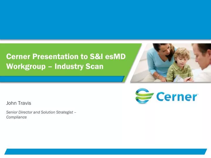 cerner presentation to s i esmd workgroup industry scan