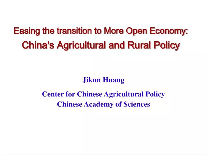 easing the transition to more open economy china s agricultural and rural policy