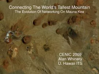 Connecting The World's Tallest Mountain The Evolution Of Networking On Mauna Kea