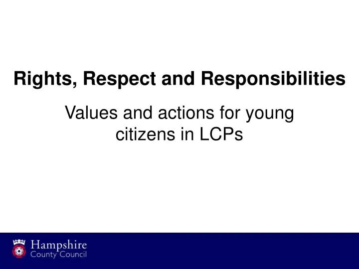 rights respect and responsibilities values and actions for young citizens in lcps